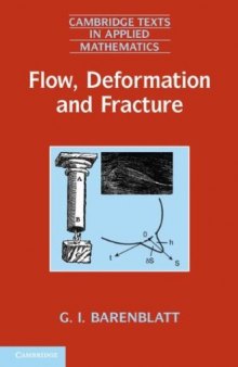 Flow, Deformation and Fracture: Lectures on Fluid Mechanics and Mechanics of Deformable Solids for Mathematicians and Physicists