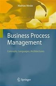 Business process management : concepts, languages, architectures