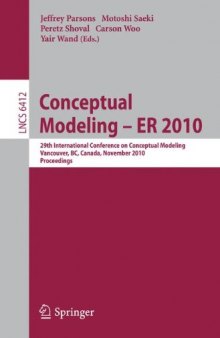 Conceptual Modeling – ER 2010: 29th International Conference on Conceptual Modeling, Vancouver, BC, Canada, November 1-4, 2010. Proceedings