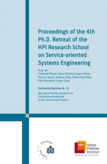 Proceedings of the 4th Ph.D. Retreat of the HPI Research School on Service-oriented Systems Engineering