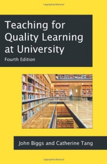 Teaching for Quality Learning at University: What the Student Does, 4th Edition (The Society for Research into Higher Education)