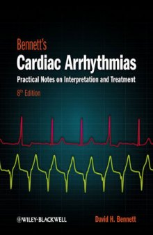 Bennett's Cardiac Arrhythmias: Practical Notes on Interpretation and Treatment, Eighth Edition