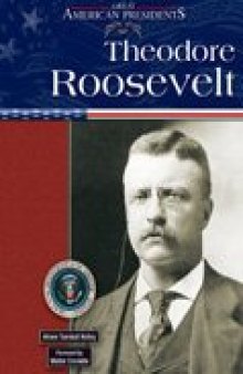 Theodore Roosevelt (Great American Presidents)