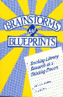 Brainstorms and Blueprints: Teaching Library Research As a Thinking Process