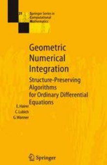 Geometric Numerical Integration: Structure-Preserving Algorithms for Ordinary Differential Equations