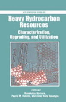 Heavy Hydrocarbon Resources. Characterization, Upgrading, and Utilization