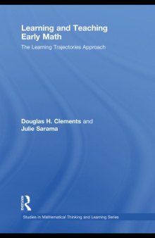 Learning and Teaching Early Math: The Learning Trajectories Approach (Studies in Mathematical Thinking)