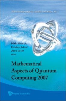 Mathematical Aspects of Quantum Computing 2007 
