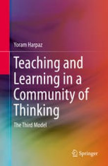 Teaching and Learning in a Community of Thinking: The Third Model