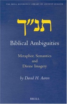 Biblical Ambiguities: Metaphor, Semantics, and Divine Imagery (Brill Reference Library  of Judaism)