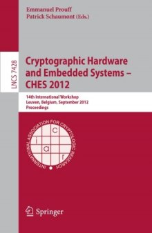 Cryptographic Hardware and Embedded Systems – CHES 2012: 14th International Workshop, Leuven, Belgium, September 9-12, 2012. Proceedings