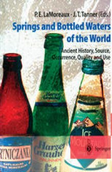 Springs and Bottled Waters of the World: Ancient History, Source, Occurence, Quality and Use