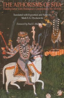The Aphorisms of Siva: The Sivasutra With Bhaskara's Commentary, the Varttika