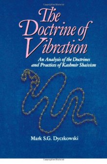 The Doctrine of Vibration: An Analysis of the Doctrines and Practices of Kashmir Shaivism