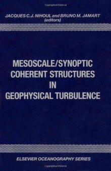 Mesoscale/Synoptic Coherent structures in Geophysical Turbulence