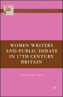 Women Writers and Public Debate in 17th-Century Britain (Early Modern Cultural Studies)  