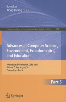 Advances in Computer Science, Environment, Ecoinformatics, and Education: International Conference, CSEE 2011, Wuhan, China, August 21-22, 2011. Proceedings, Part V