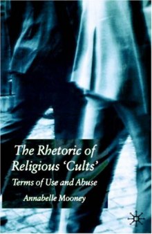 The Rhetoric of Religious Cults: Terms of Use and Abuse