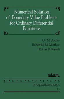Numerical Solution of Boundary Value Problems for Ordinary Differential Equations (Classics in Applied Mathematics) 