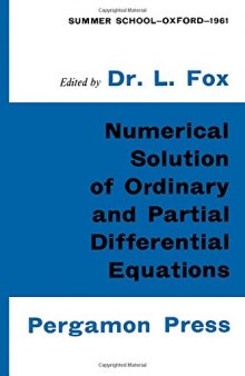 Numerical solution of ordinary and partial differential equations. Based on a summer school held in Oxford August -- September 1961