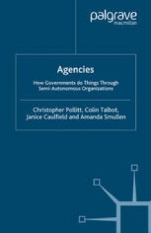 Agencies: How Governments Do Things Through Semi-Autonomous Organizations