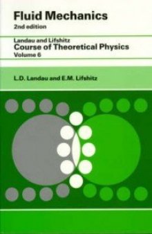 Fluid Mechanics. Landau and Lifshitz: Course of Theoretical Physics, Volume 6