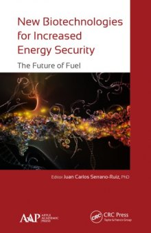 New Biotechnologies for Increased Energy Security : The Future of Fuel