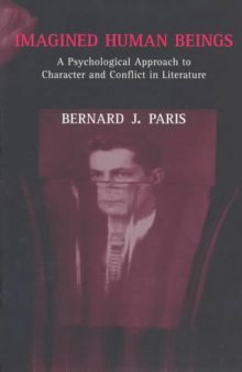 Imagined Human Beings: A Psychological Approach to Character and Conflict in Literature (Literature and Psychoanalysis Series)