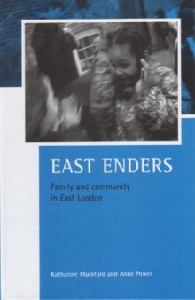 East Enders: Family and Community in East London