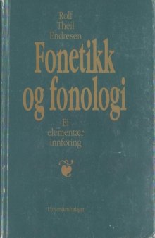 Fonetikk og fonologi : ei elementær innføring