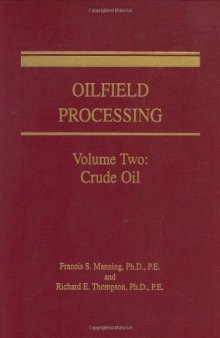 Oilfield Processing, Vol. 2: Crude Oil  