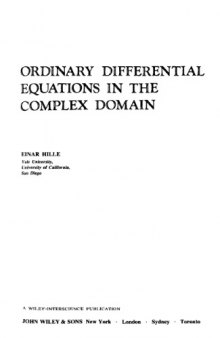 Ordinary Differential Equations in the Complex Domain (Pure & Applied Mathematics)