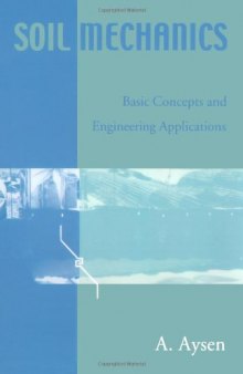 Soil Mechanics: Basic Concepts and Engineering Applications