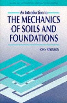 The Introduction to the Mechanics of Soils & Foundations