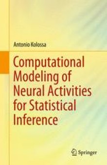 Computational Modeling of Neural Activities for Statistical Inference 