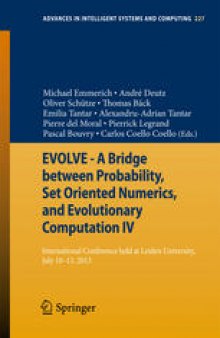 EVOLVE - A Bridge between Probability, Set Oriented Numerics, and Evolutionary Computation IV: International Conference held at Leiden University, July 10-13, 2013