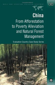 China: From Afforestation to Poverty Alleviation and Natural Forest Management (Evaluation Country Case Study Series)