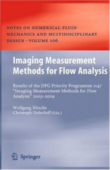 Imaging Measurement Methods for Flow Analysis: Results of the DFG Priority Programme 1147 ”Imaging Measurement Methods for Flow Analysis” 2003-2009