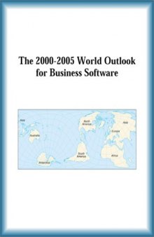 The 2000-2005 World Outlook for Business Software (Strategic Planning Series)