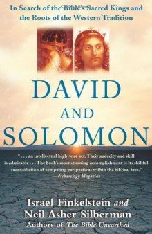 David and Solomon: In Search of the Bible's Sacred Kings and the Roots of the Western Tradition  