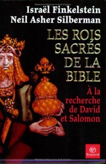 Les rois sacrés de la Bible, À la recherche de David et Salomon