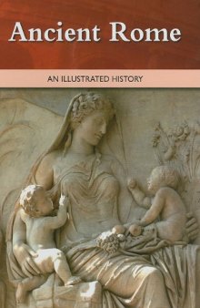 Ancient Rome: An Illustrated History  