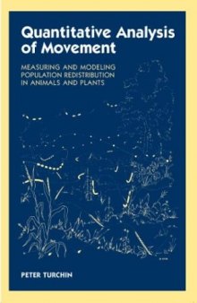 Quantitative Analysis of Movement: Measuring and Modeling Population Redistribution in Animals and Plants