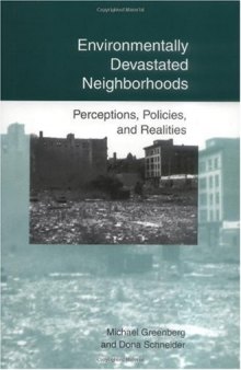 Environmentally devastated neighborhoods: perceptions, policies, and realities