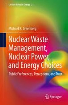 Nuclear Waste Management, Nuclear Power, and Energy Choices: Public Preferences, Perceptions, and Trust