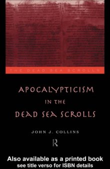 Apocalypticism In The Dead Sea Scrolls (The Dead Sea Scrolls Series)