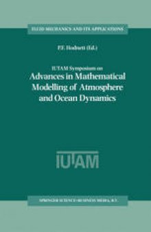 IUTAM Symposium on Advances in Mathematical Modelling of Atmosphere and Ocean Dynamics: Proceedings of the IUTAM Symposium held in Limerick, Ireland, 2–7 July 2000