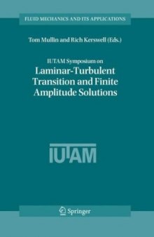 IUTAM Symposium on Laminar-Turbulent Transition and Finite Amplitude Solutions (Fluid Mechanics and Its Applications)