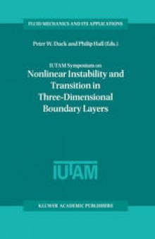 IUTAM Symposium on Nonlinear Instability and Transition in Three-Dimensional Boundary Layers: Proceedings of the IUTAM Symposium held in Manchester, U.K., 17–20 July 1995