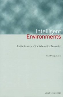 Intelligent Environments. Spatial Aspects of the Information Revolution